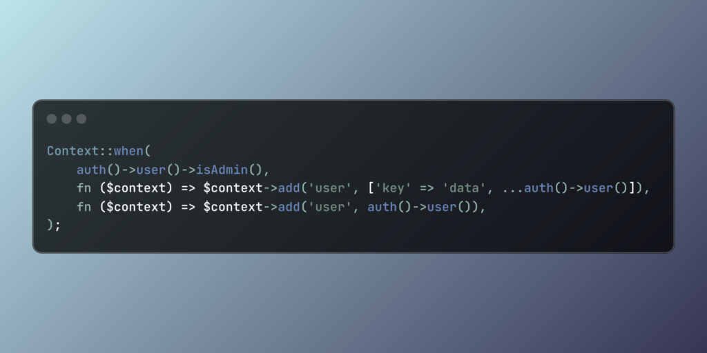 Conditional Context Management Made Easy with Laravel’s Context Facade