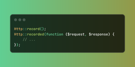 Monitor HTTP Interactions with Laravel’s New Http::record() Method