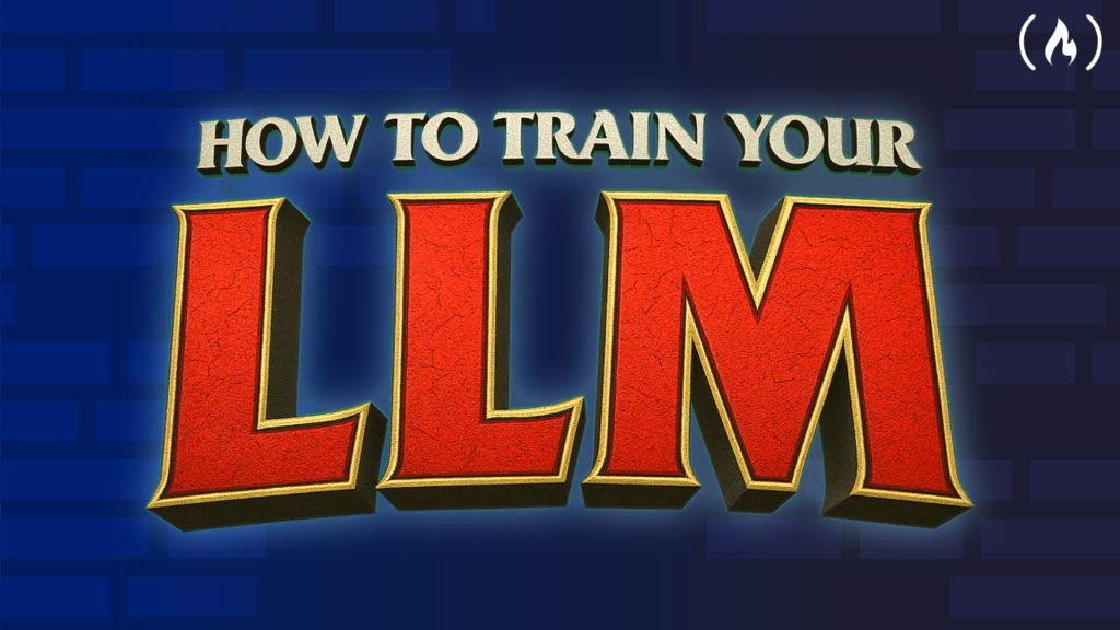 Train Your Own LLM